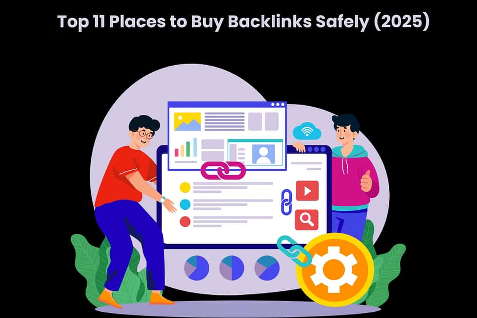 Top 11 Places to Buy Backlinks Safely (2025)